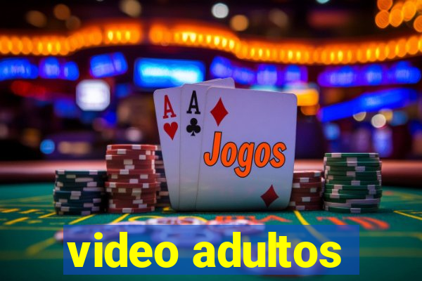 video adultos